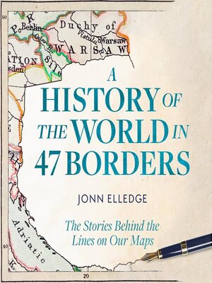 cover image of A History of the World in 47 Borders